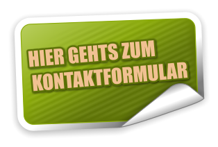KONTAKTFORMULAR  HIER GEHTS ZUM